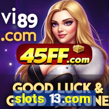 slots 13.com